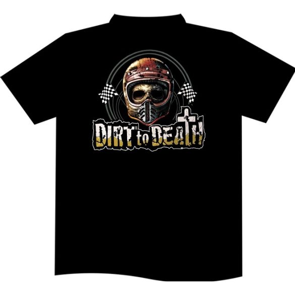 Dirt to Death T-shirt